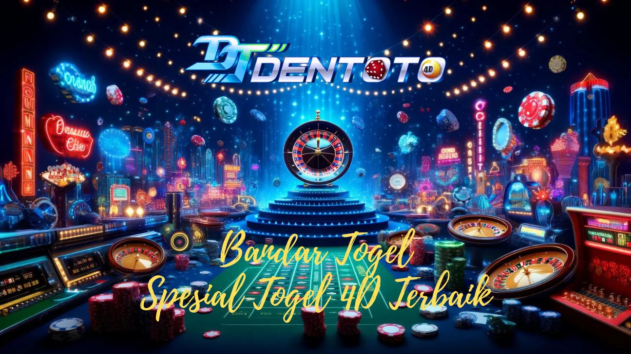 Dentoto > Bandar Togel Resmi dengan Tawaran Togel 4D Istimewa